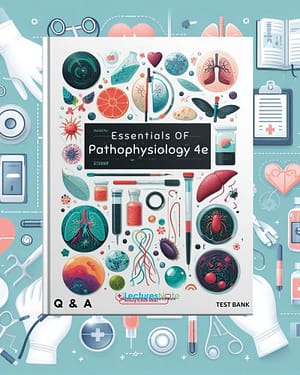 Essentials of Pathophysiology 4th edition Test Bank by Porth.