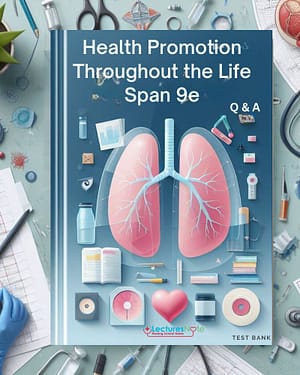 Health Promotion Throughout the Life Span 9th Edition Test Bank by Edelman