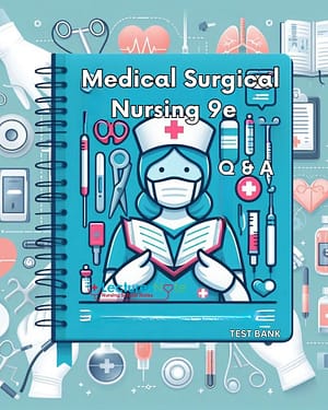 Medical Surgical Nursing 9th Edition test bankby Ignatavicius