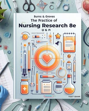 Burns and Groves The Practice of Nursing Research 8th Edition Test Bank by Gray