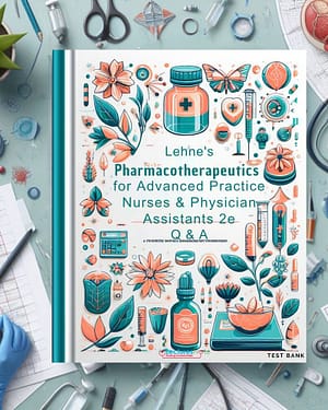 Lehne's Pharmacotherapeutics for Advanced Practice Nurses and Physician Assistants 2nd Edition by Rosenthal test bank