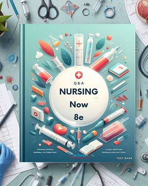 Nursing Now 8th Edition by Catalano test bank