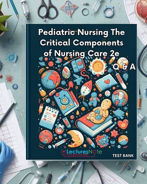 Pediatric Nursing The Critical Components of Nursing Care 2nd Edition Test Bank by Rudd