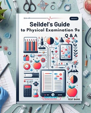 Seidel's Guide to Physical Examination 9th Edition Test Bank by Ball