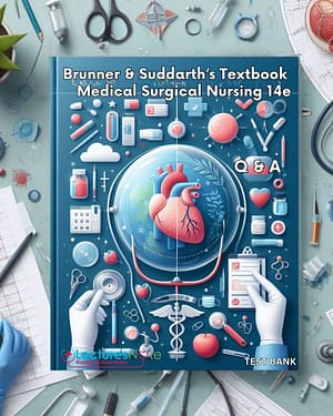 Brunner and Suddarth's Textbook of Medical Surgical Nursing 14th Edition by Hinkle test bank