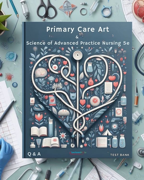 Primary Care Art & Science of Advanced Practice Nursing 5th Edition Test Bank by Dunphy