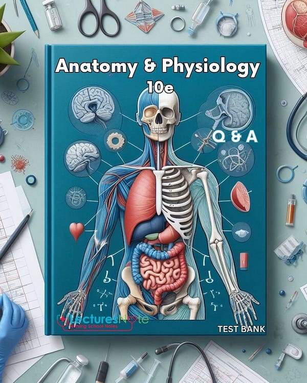 Test Bank For Anatomy And Physiology 10th Edition By Patton