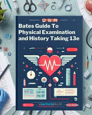 Bates Guide To Physical Examination and History Taking 13th EditionTest Bank by Bickley