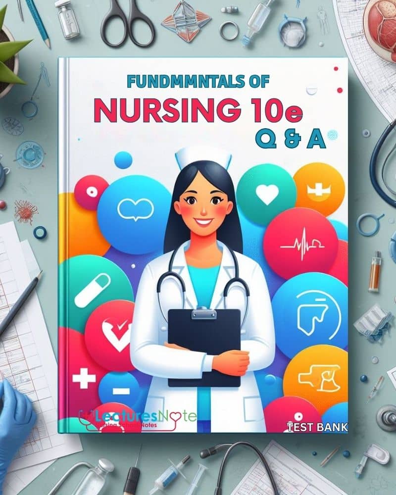 Unlocking the Secrets of Nursing –  Your Free Guide to the Fundamentals 9th Edition Test Bank